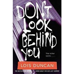 Don't Look Behind You, Paperback - Lois Duncan imagine