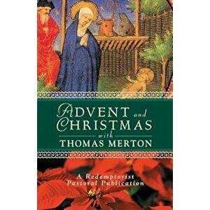 Advent Christmas Merton, Paperback - Redemptorist Pastoral Publication imagine