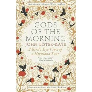 Gods of the Morning, Paperback - John Lister Kaye imagine