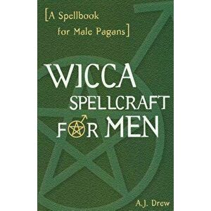 Wicca Spellcraft for Men, Paperback - A. J. Drew imagine