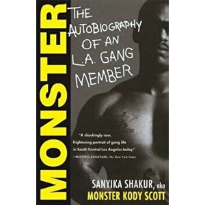 Monster: The Autobiography of an L.A. Gang Member, Paperback - Sanyika Shakur imagine
