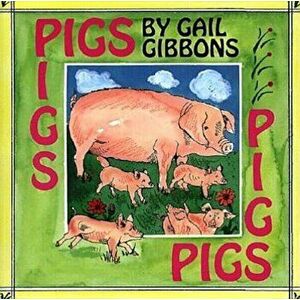 Pigs, Paperback - Gail Gibbons imagine