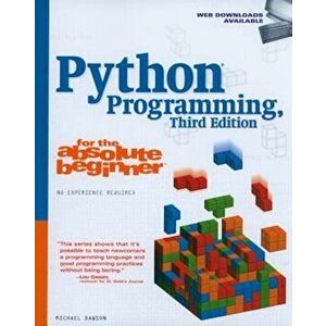 Python Programming for the Absolute Beginner, Paperback - Michael Dawson imagine