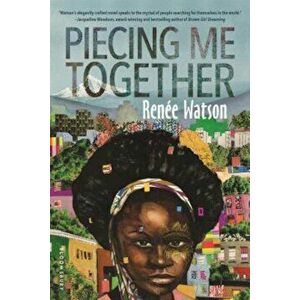 Piecing Me Together, Hardcover - Renee Watson imagine