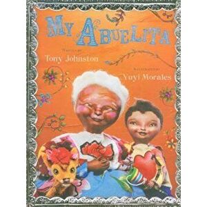 My Abuelita, Hardcover imagine
