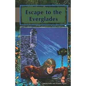 Escape to the Everglades, Paperback - Edwina Raffa imagine
