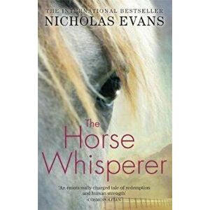 Horse Whisperer, Paperback - Nicholas Evans imagine