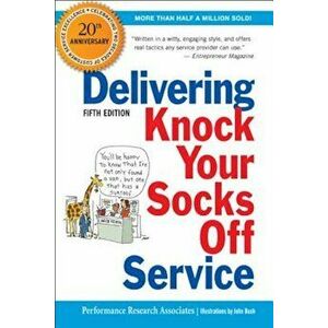 Delivering Knock Your Socks Off Service, Paperback - Performance Research Associates imagine