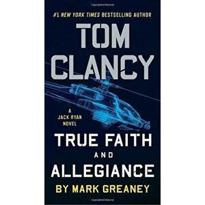 Tom Clancy True Faith and Allegiance, Paperback - Mark Greaney imagine