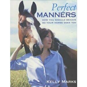Perfect Manners, Paperback - Kelly Marks imagine