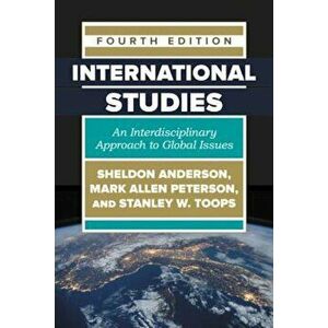 International Studies: An Interdisciplinary Approach to Global Issues, Paperback - Sheldon Anderson imagine