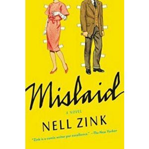 Mislaid, Paperback - Nell Zink imagine