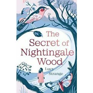 Secret of Nightingale Wood, Paperback - Lucy Strange imagine
