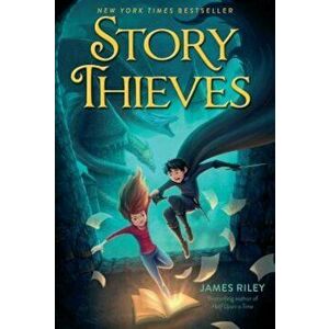 Story Thieves, Paperback - James Riley imagine