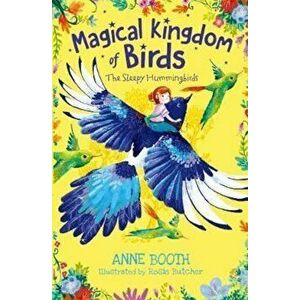 Magical Kingdom of Birds: Sleepy Hummingbirds, Paperback - ANNE BOOTH imagine