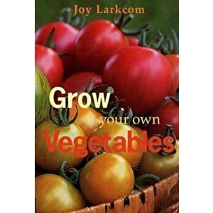 Grow Your Own Vegetables, Paperback imagine