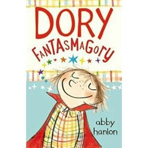 Dory Fantasmagory, Paperback - Abby Hanlon imagine