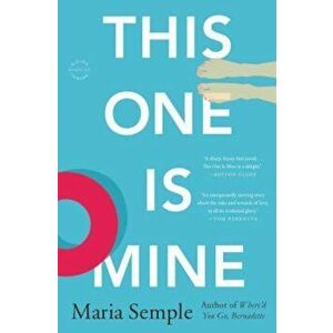 This One Is Mine, Paperback - Maria Semple imagine