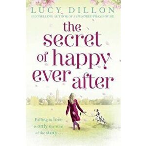 Secret of Happy Ever After, Paperback - Lucy Dillon imagine