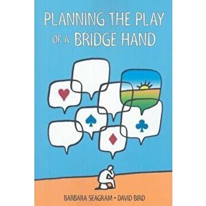 Planning the Play of a Bridge Hand, Paperback - Barbara Seagram imagine