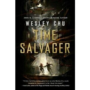 Time Salvager, Paperback - Wesley Chu imagine