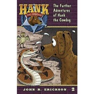 The Further Adventures of Hank the Cowdog, Paperback - John R. Erickson imagine
