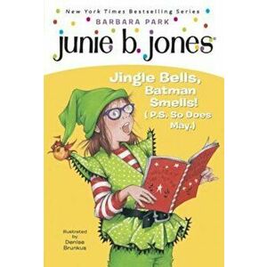 Junie B. 1st Grader Jingle Bells, Batman Smells! (P.S. So Does May) 'With Cut Out Ornament', Paperback - Barbara Park imagine