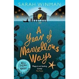 Year of Marvellous Ways, Paperback - Sarah Winman imagine