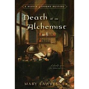 Death of an Alchemist, Paperback - Mary Lawrence imagine