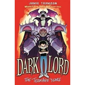 Dark Lord: Dark Lord: The Teenage Years, Paperback - Jamie Thomson imagine