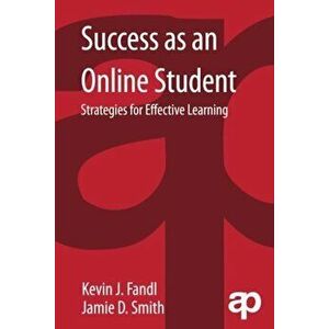 Success as an Online Student: Strategies for Effective Learning, Paperback - Kevin J. Fandl imagine
