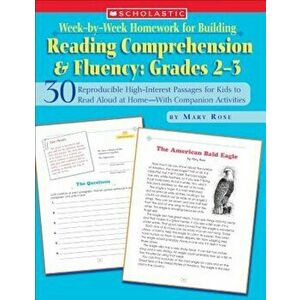 Week-By-Week Homework for Building Reading Comprehension & Fluency: Grades 2-3: 30 Reproducible High-Interest Passages for Kids to Read Aloud at Home- imagine