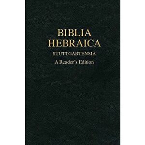 Biblia Hebraica Stuttgartensia: A Reader's Edition, Hardcover - Donald R. Vance imagine