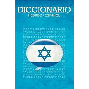 Diccionario: Espanol / Hebreo, Paperback - Leon Dovidovich imagine