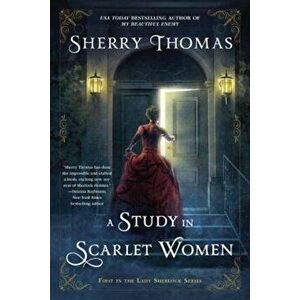 A Study in Scarlet Women, Paperback - Sherry Thomas imagine