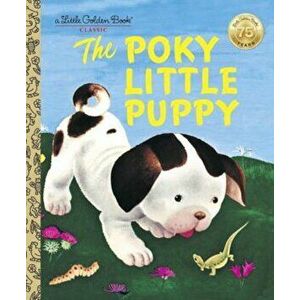 The Poky Little Puppy, Hardcover - Janette Sebring Lowrey imagine