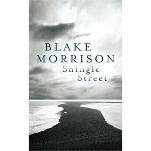 Shingle Street, Paperback - Blake Morrison imagine