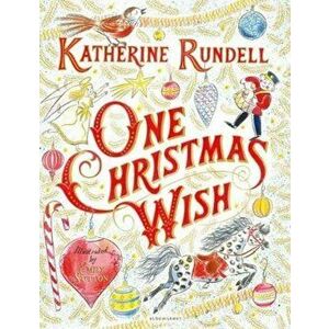 One Christmas Wish, Hardcover - Katherine Rundell imagine