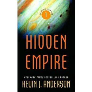 Hidden Empire, Paperback - Kevin J. Anderson imagine