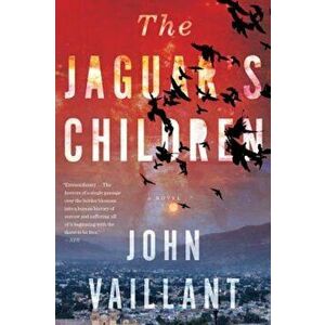 The Jaguar's Children, Paperback - John Vaillant imagine