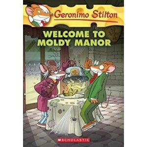 Geronimo Stilton '59: Welcome to Moldy Manor, Paperback - Geronimo Stilton imagine