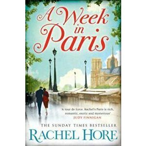 Week in Paris, Paperback - Rachel Hore imagine
