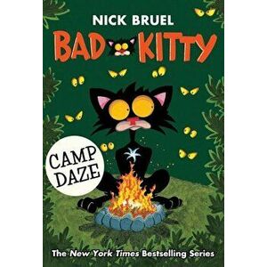 Bad Kitty Camp Daze, Hardcover - Nick Bruel imagine