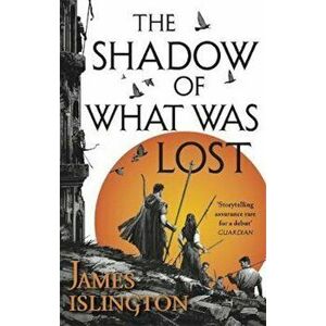 Shadow of What Was Lost, Paperback - James Islington imagine