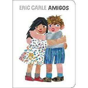 Amigos, Hardcover - Eric Carle imagine