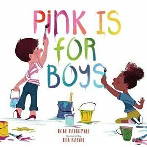 Pink Is for Boys, Hardcover imagine