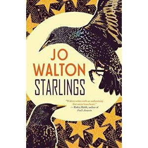 Starlings, Paperback - Jo Walton imagine