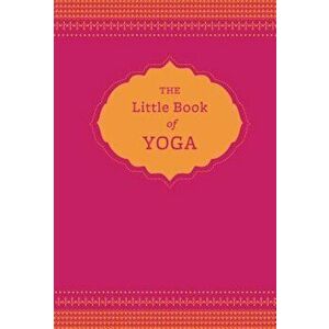 The Little Book of Yoga, Hardcover - Nora Isaacs imagine