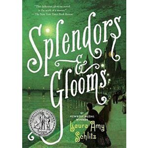 Splendors and Glooms, Paperback - Laura Amy Schlitz imagine