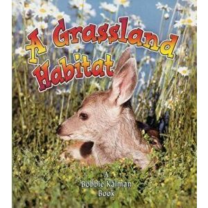 A Grassland Habitat, Paperback - Kelley MacAulay imagine